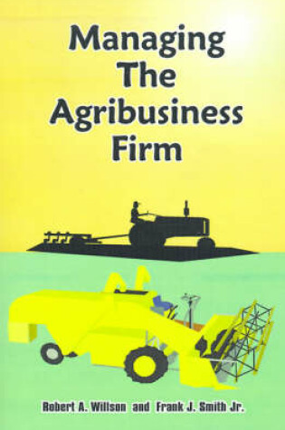 Cover of Managing the Agribusiness Firm