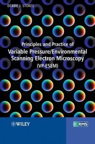 Cover of Principles and Practice of Variable Pressure / Environmental Scanning Electron Microscopy (VP-ESEM)