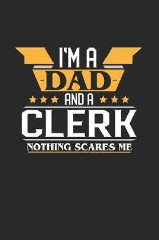 Cover of I'm a Dad and a Clerk Nothing Scares Me