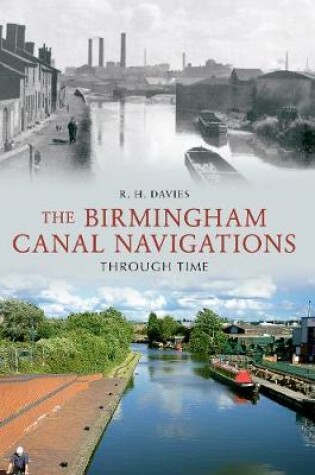 Cover of The Birmingham Canal Navigations Through Time