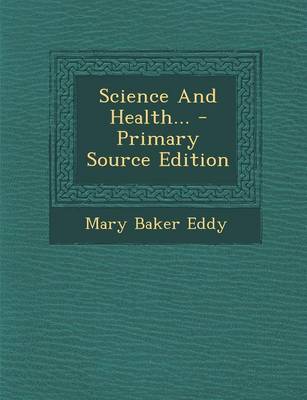 Book cover for Science and Health... - Primary Source Edition