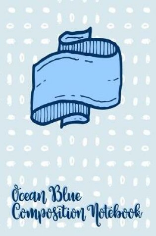 Cover of Ocean Blue Composition Notebook
