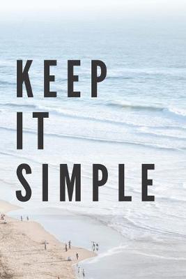 Book cover for Keep It Simple Notebook