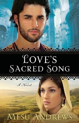 Book cover for Love`s Sacred Song – A Novel