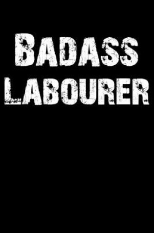 Cover of Badass Labourer