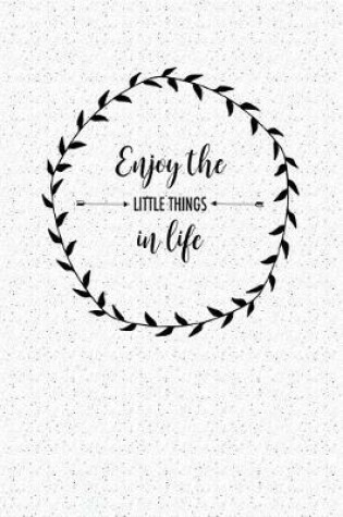 Cover of Enjoy the Little Things in Life