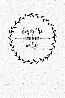 Book cover for Enjoy the Little Things in Life