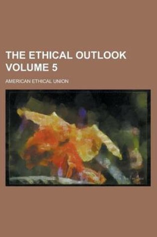 Cover of The Ethical Outlook Volume 5