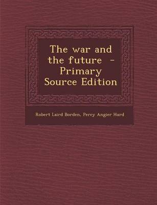 Book cover for The War and the Future - Primary Source Edition