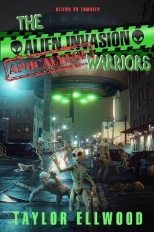 Cover of The Alien Invasion Apocalypse Warriors