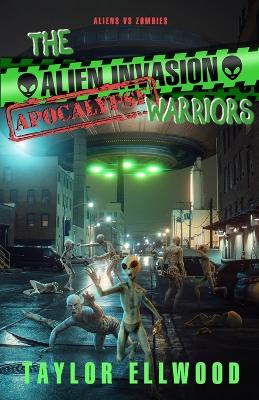 Book cover for The Alien Invasion Apocalypse Warriors