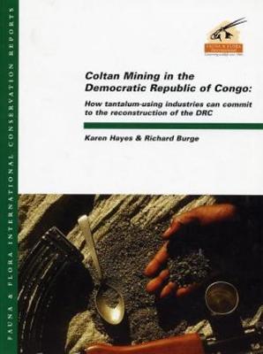 Cover of Coltan Mining in the Democratic Republic of Congo: How Tantalum-Using Industries Can Commit to the Reconstruction of the DRC