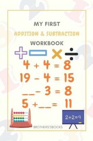 Cover of My First Addition and Subtraction Workbook