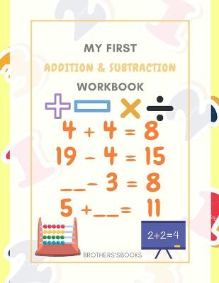 Book cover for My First Addition and Subtraction Workbook