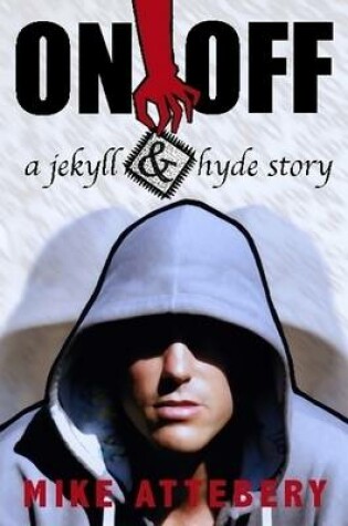 On/Off - A Jekyll and Hyde Story