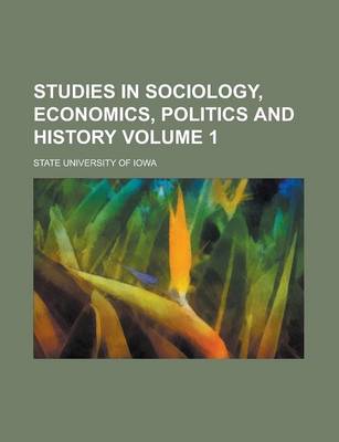 Book cover for Studies in Sociology, Economics, Politics and History Volume 1