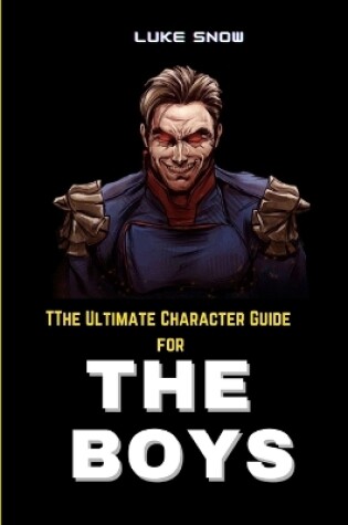 Cover of The Ultimate Character Guide for "The Boys"
