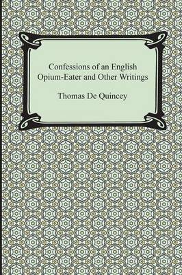 Book cover for Confessions of an English Opium-Eater and Other Writings