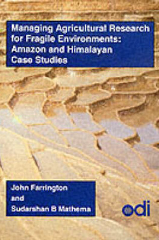 Cover of Managing Agricultural Research for Fragile Environments