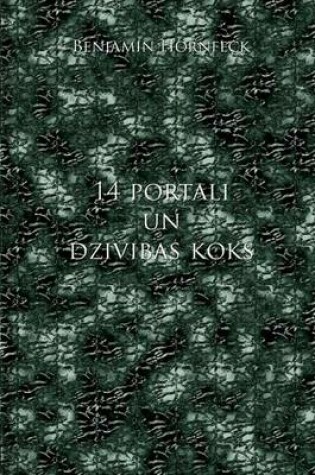 Cover of 14 Portali Un Dzivibas Koks