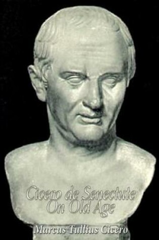 Cover of Cicero de Senectute (On Old Age)