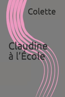 Book cover for Claudine a l'Ecole
