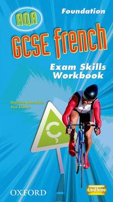 Book cover for GCSE French for AQA: Exam Skills Workbook and CD-ROM Foundation