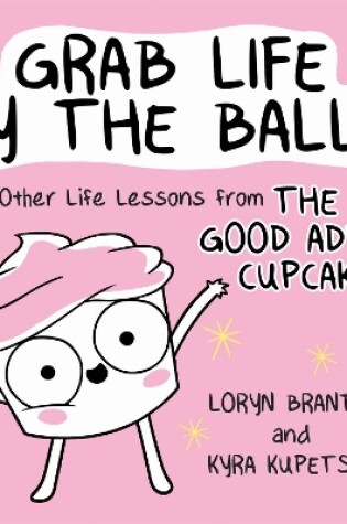 Cover of Grab Life by the Balls