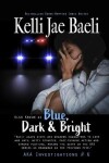 Book cover for Also Known as Blue, Dark & Bright