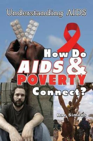 Cover of How Do AIDS & Poverty Connect?