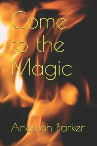 Cover of Come to the Magic