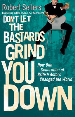 Book cover for Don't Let the Bastards Grind You Down