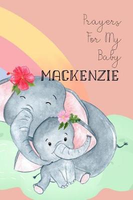 Book cover for Prayers for My Baby MacKenzie