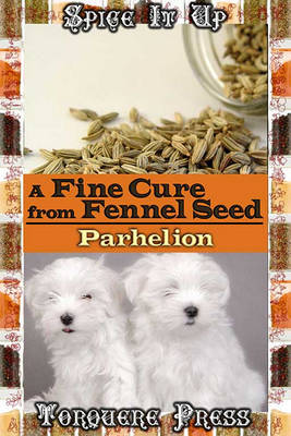 Book cover for A Fine Cure from Fennel Seed