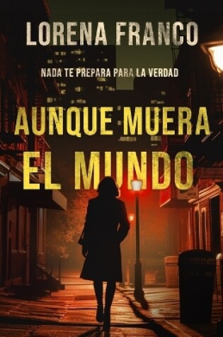 Cover of Aunque muera el mundo