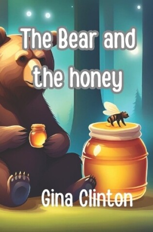 Cover of The Bear and the Honey