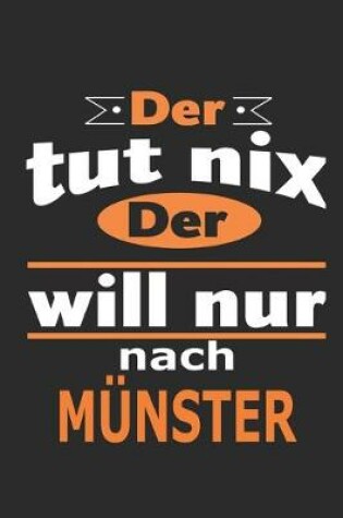 Cover of Der tut nix Der will nur nach Munster