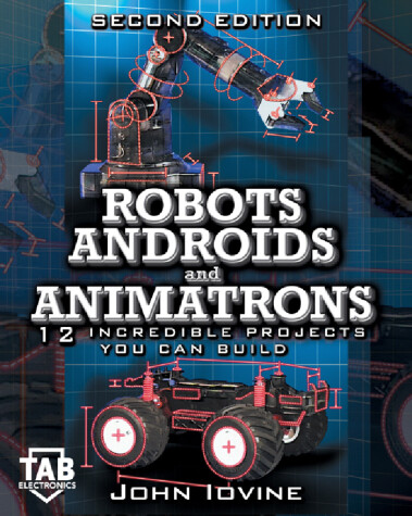 Book cover for Robots, Androids and Animatrons, Second Edition