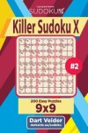 Book cover for Killer Sudoku X - 200 Easy Puzzles 9x9 (Volume 2)