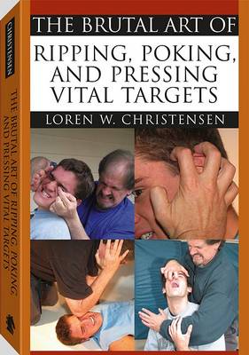 Book cover for The Brutal Art of Ripping, Poking and Pressing Vital Targets