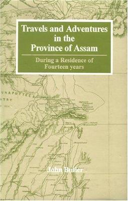 Book cover for Travels and Adventures in the Province of Assam During a Residence of 14 Years