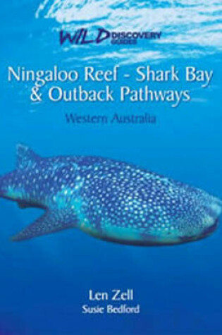 Cover of Ningaloo Reef - Shark Bay & Outback Pathways