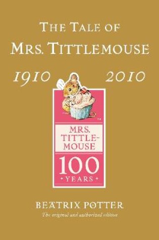 Cover of The Tale of Mrs Tittlemouse Gold Centenary Edition