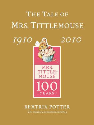 Book cover for The Tale of Mrs Tittlemouse Gold Centenary Edition