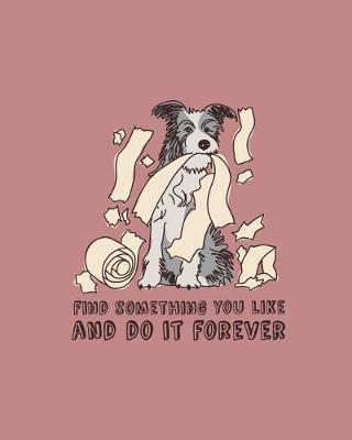 Book cover for Find Something You Like and Do It Forever