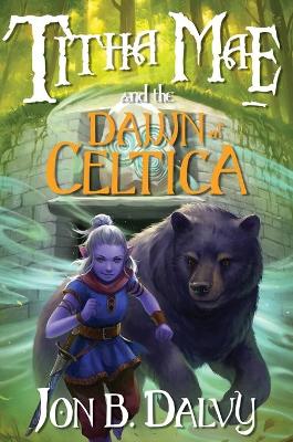 Cover of Titha Mae and the Dawn of Celtica