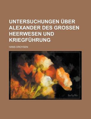 Book cover for Untersuchungen Uber Alexander Des Grossen Heerwesen Und Kriegfuhrung