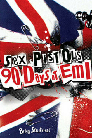 Cover of Sex Pistols: 90 Days at EMI