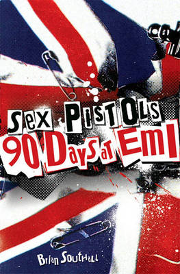 Book cover for Sex Pistols: 90 Days at EMI