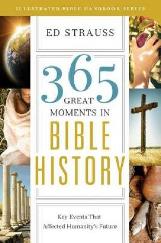 Cover of 365 Great Moments in Bible History
